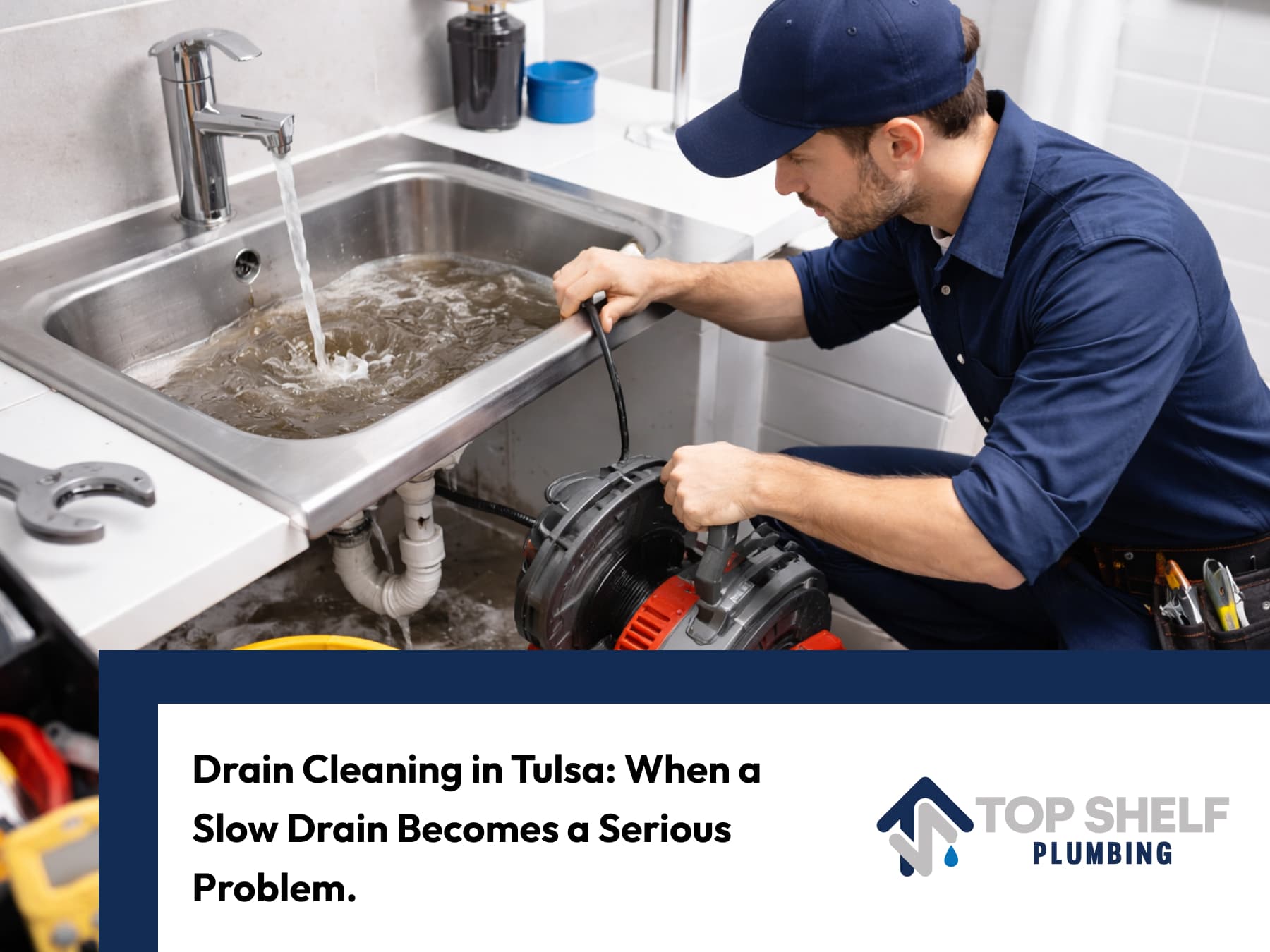Drain Cleaning Tulsa: When a Slow Drain Becomes a Serious Problem