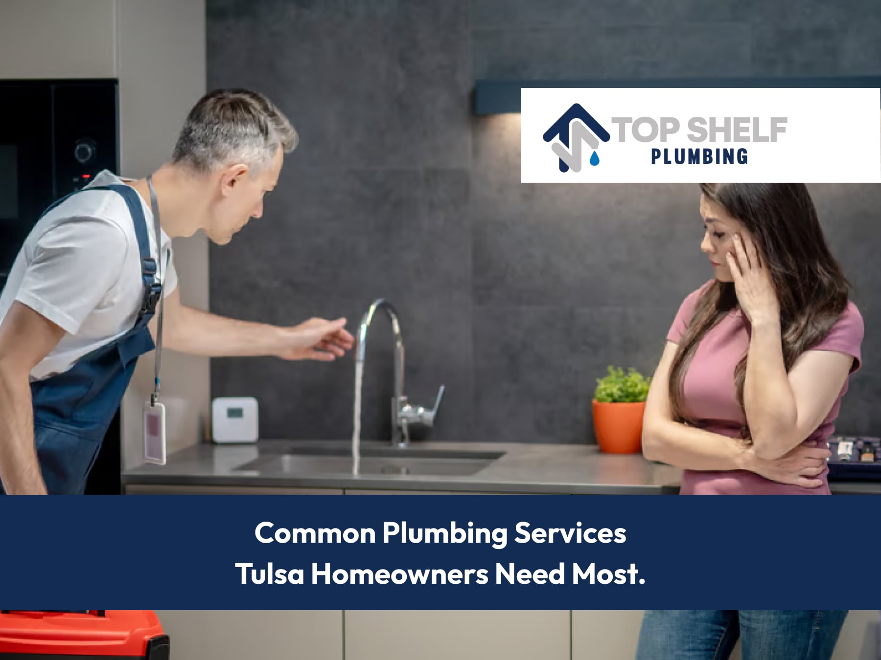 The 5 Most Common Plumbing Services Tulsa Homeowners Need (And How to Address Them)