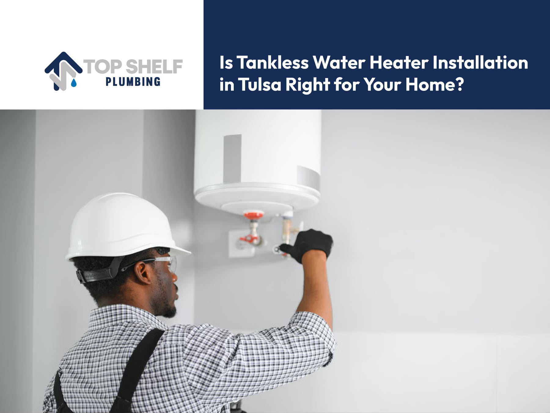 Is Tankless Water Heater Installation in Tulsa Right for Your Home?