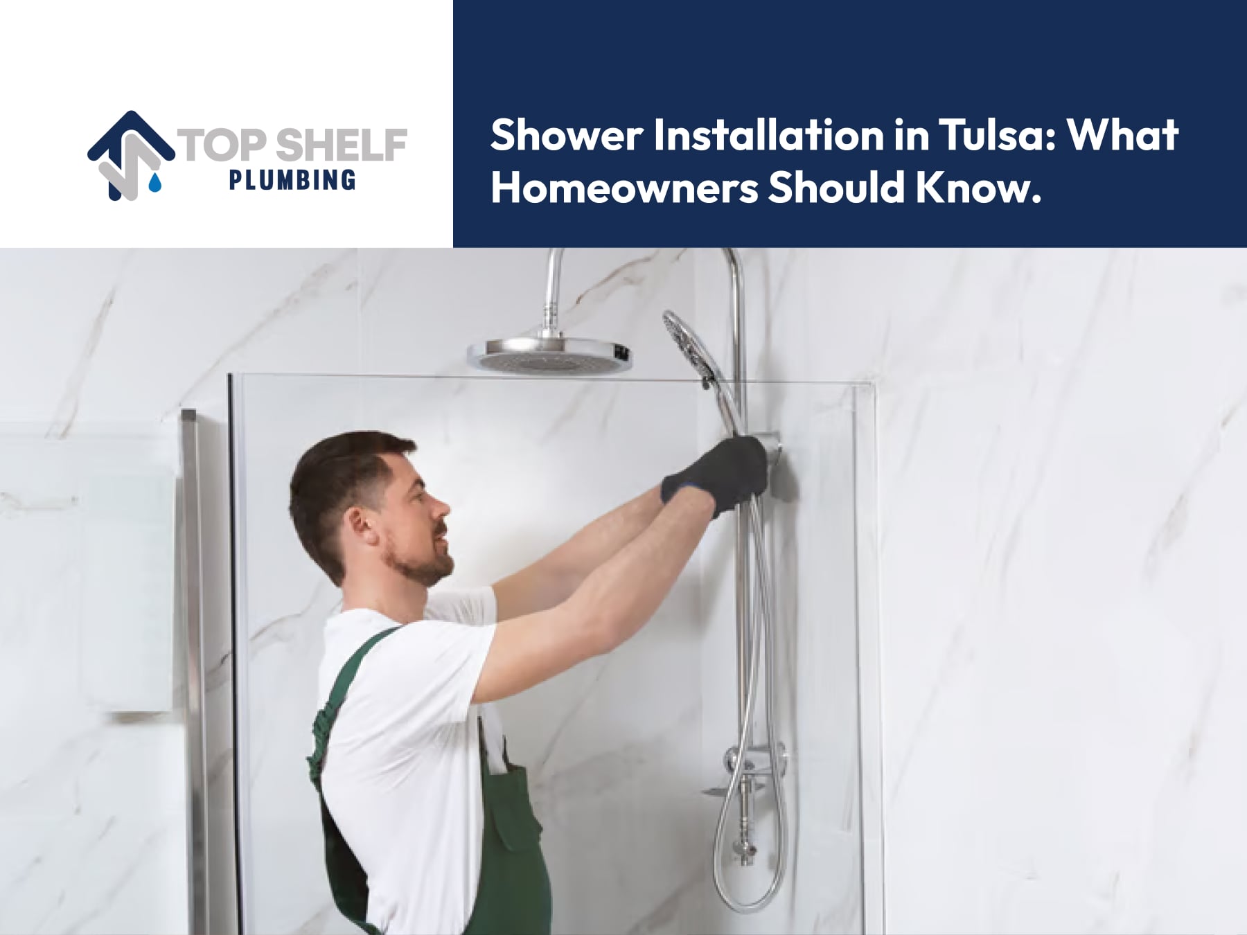 Shower Installation in Tulsa: What Homeowners Should Know Before Tearing Down the Walls