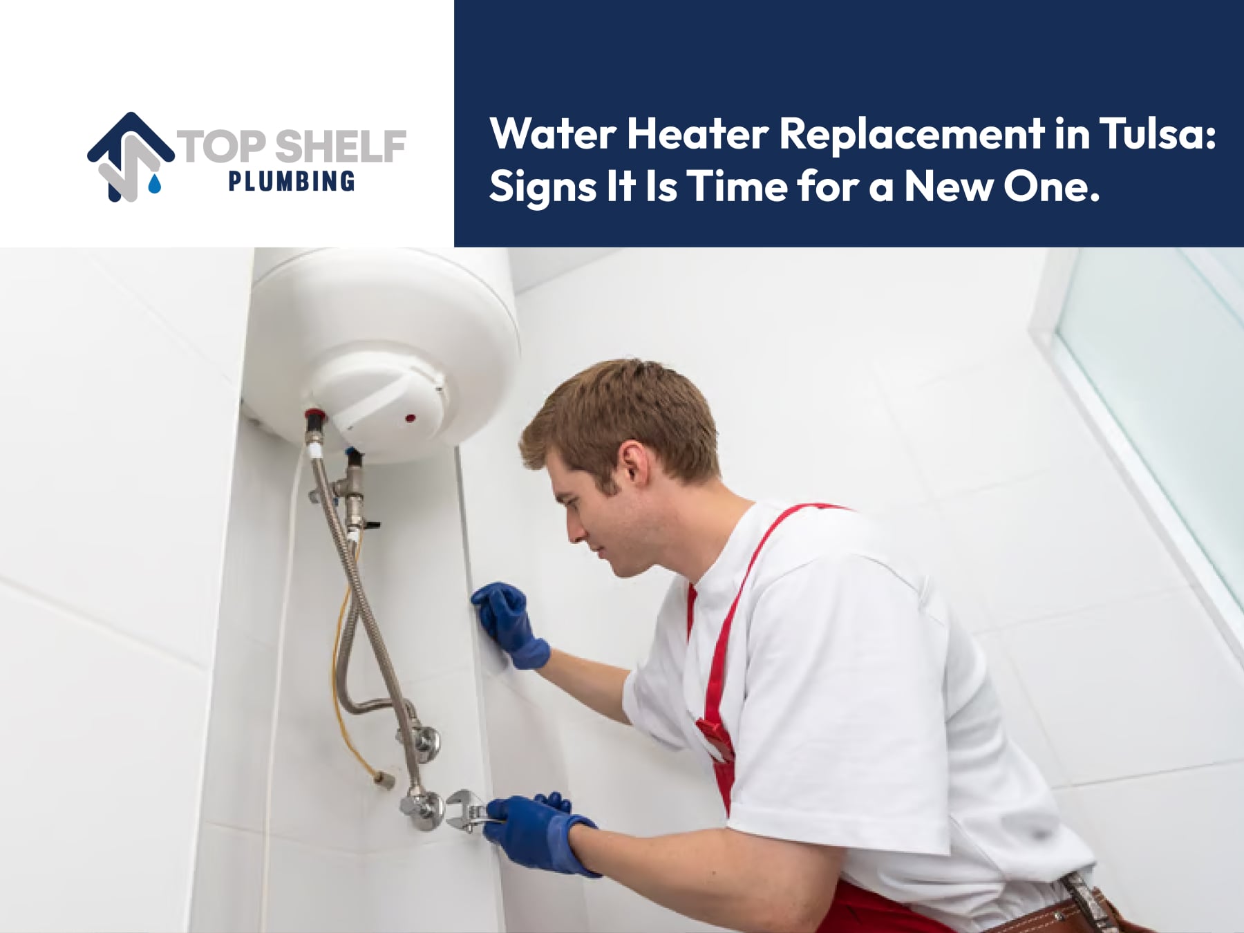 Water Heater Replacement in Tulsa: 6 Urgent Signs It Is Time for a New Unit