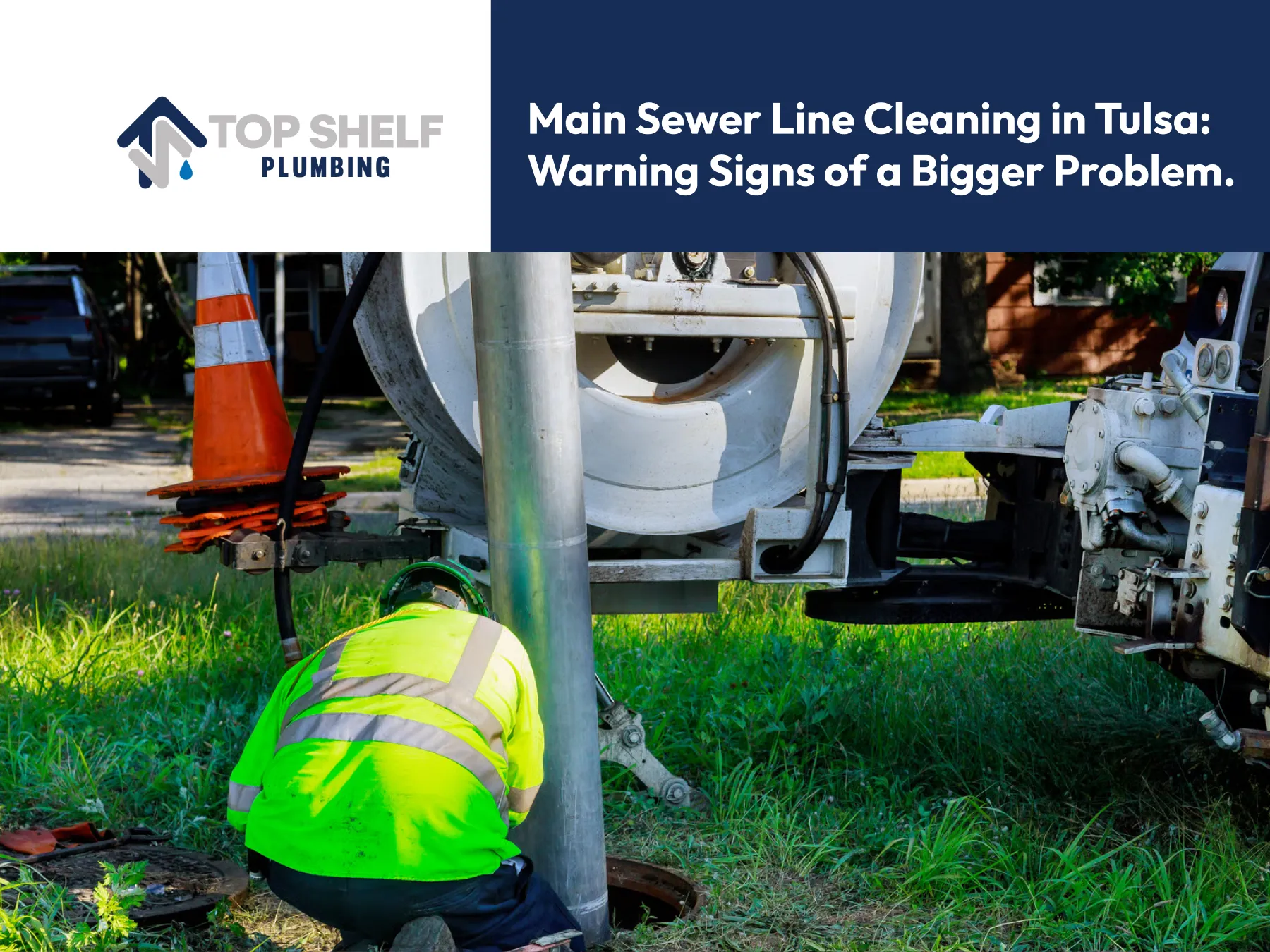 Main Sewer Line Cleaning in Tulsa: Warning Signs of a Bigger Problem Main Sewer Line Cleaning in Tulsa: Warning Signs of a Bigger Problem