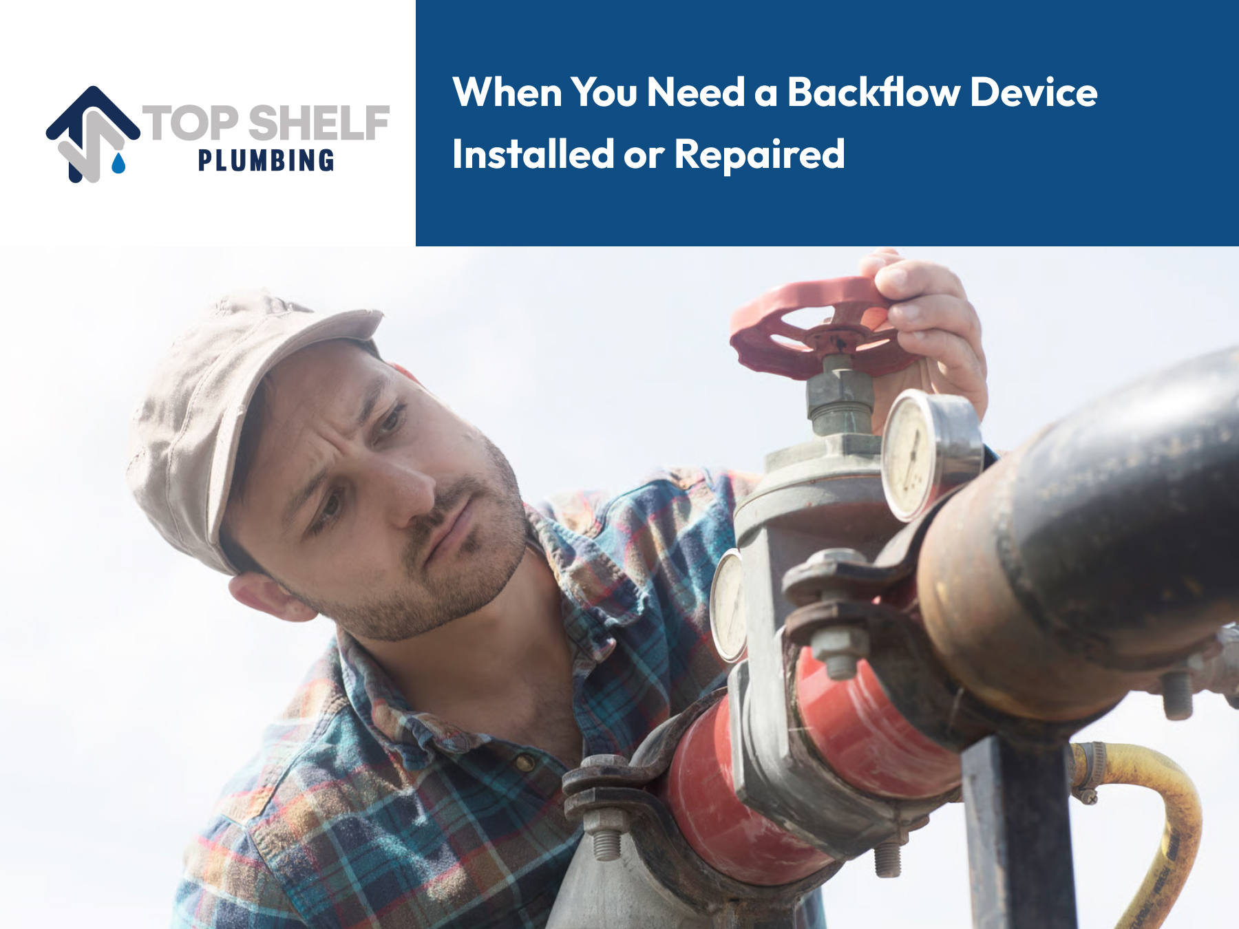 When You Need a Backflow Device Installed or Repaired